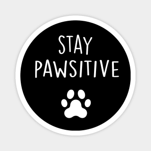 Stay Pawsitive Pun Gifts for Cat and Dog Lovers Magnet